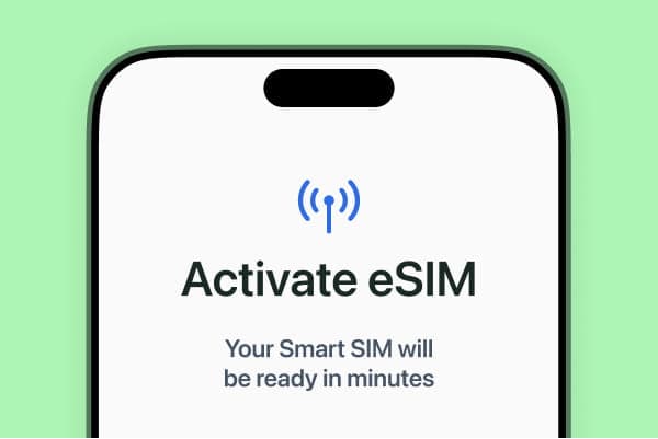 Activate eSIM — your Smart SIM will be ready in minutes
