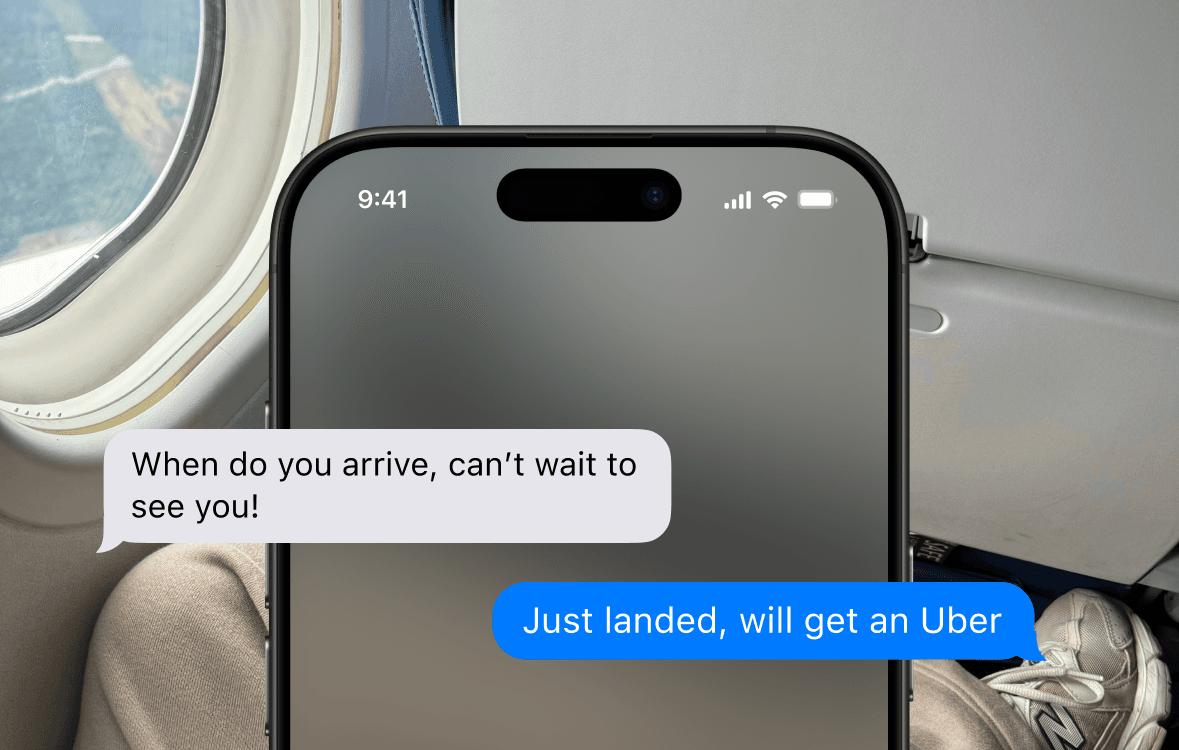 Messages screenshot: 'Just landed, will get an Uber'